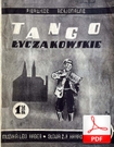 Tango łyczakowskie - tango
muz. Leon Haber
sł. Leopold Haar, Zygmunt Haar