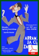 Abram, ja ci zagram! - foxtrot
muz. Zygmunt Karasiński, Szymon Kataszek
sł. Julian Tuwim
od Tadzia