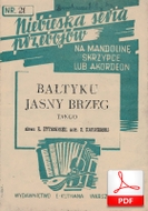 Bałtyku jasny brzeg... - tango-pieśń
muz. Zygmunt Karasiński
sł. Eugeniusz Żytomirski
