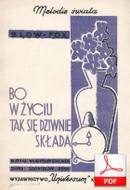 Bo w życiu tak się dziwnie składa - slowfox
muz. Władysław Szpilman
sł. Bronisław Brok