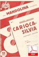 Carioca-Silvia - foxtrot-rumba
muz. Satto Cresta, Józef Wilner
sł. Janusz Brzeza
od Olivera