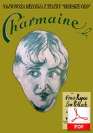 Charmaine - walc boston
muz.  Ernö Rapée, Lew Pollack
sł. Andrzej Włast
od Tadzia