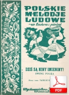 Dziś są Niny imieniny - swing-polka
muz. i sł. Tadeusz Kwieciński