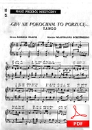 Gdy nie pokocham - to porzucę! - tango
muz. Władysław Górzyński
sł. Andrzej Włast