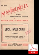 Gdzie twoje serce? - tango
muz. Artur Gold
sł. Andrzej Włast
od Greg Zorba
