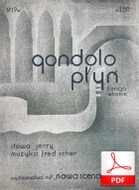 nuty: Gondolo płyń - tango włoskie
muz. Fred Scher
sł. Jerzy Ryba