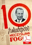 Jesień (Konowalski, Markowski - Pawłowicz) - tango
muz. Józef Konowalski, Jan Markowski
sł. Alina Pawłowicz
10 przebojów Mieczysława Fogga