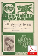 Jeśli pić - to do dna - tango węgierskie
muz. Zygmunt Białostocki
sł. Walery Jastrzębiec
