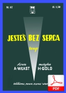 Jesteś bez serca! (Nie kochałaś nikogo) - tango
muz. Henryk Gold
sł. Andrzej Włast
od Tadzia