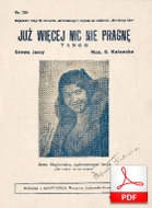 Już więcej nic nie pragnę - tango
muz. Szymon Kataszek
sł. Jerzy Ryba