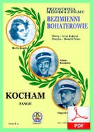 Kocham - tango
muz. Henryk Wars
sł. Jerzy Roland
od Tadzia