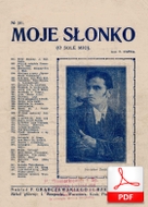 Moje słońce (O sole mio) - pieśń neapolitańska
muz. Eduardo Di Capua, Alfredo Mazzucchi
sł. Stanisław Przesmycki
przesłał Alojzy Kaniecki