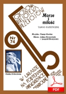 Morze i miłość - tango patetyczne
muz. Fanny Gordon
sł.  Leopold Brodziński, Julian Krzewiński
od Tadzia