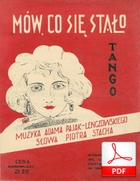 Mów, co się stało - tango
muz. Adam Lenczowski 
sł. Piotr Stach
od Krzysztofa