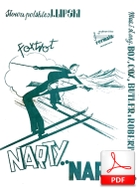 Narty, narty! - foxtrot narciarski
muz. Elton Box, Desmond Cox
sł. Józef Lipski, Władysław Szlengel