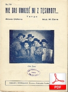 Nie daj umrzeć mi z tęsknoty - tango
muz. Władysław Daniłowski
sł. Julian Tuwim
ze zbiorów Oliver K.