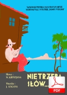 Nie trzeba słów - tango
muz. Jakub Kagan
sł. Wiktor Friedwald
od Tadzia