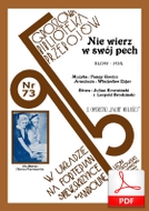 Nie wierz w swój pech! - slowfox
muz. Fanny Gordon
sł. Leopold Brodziński, Julian Krzewiński
od Tadzia
