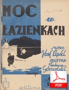 Noc w Łazienkach - tango
muz. Tadeusz Górzyński
sł. Józef Lipski
Polona.pl