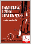 Pamiętam dzień jesienny - walc angielski
muz. Adam Lenczowski
sł. Andrzej Włast
od Tadzia