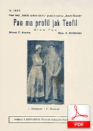 Pan ma profil jak Teofil - foxtrot
muz. Sylwin Strakacz
sł. Tadeusz Stach