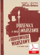Piosenka o mojej Warszawie
i Odpowiedź Warszawy - walc
muz. Albert Harris
sł. Albert Harris, Helena Zahorska-Paula