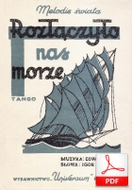 Rozłączyło nas morze - tango
muz. Edward Żuk
sł. Igor Sikirycki
