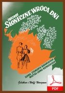 Słoneczne wrócą dni - foxtrot
muz. Leon Rzewuski
sł. Zbigniew Barański
od Tadzia