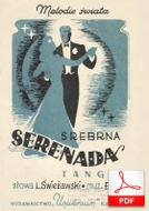 Srebrna serenada - tango
muz. Edward Żuk
sł. Ludwik Świeżawski