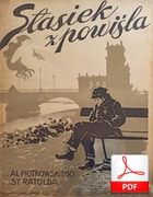 Stasiek z Powiśla - piosenka warszawska
muz. Aleksander Piotrowski
sł. Stanisław Ratold