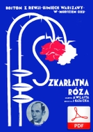 Szkarłatna róża (Daj mi tę szkarłatną różę, Szkarłatne róże) - boston
muz. Szymon Kataszek
sł. Andrzej Włast
od Tadzia