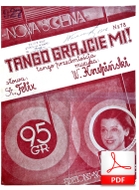 nuty: Tango grajcie mi! - tango przedmieścia
muz. Wiktor Krupiński
sł. Stanisław Felix