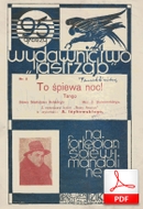 To śpiewa noc - tango
muz. Zygmunt Białostocki
sł. Stanisław Belski