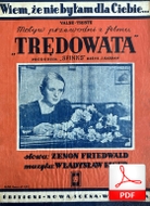 Ja wiem, że nie byłem dla ciebie - walc-triste
muz. Władysław Eiger
sł. Zenon Friedwald
