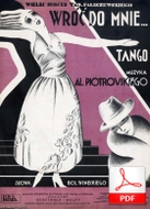 Wróć do mnie... - tango
muz. Aleksander Piotrowski
sł. B? Winecki