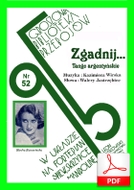 Zgadnij - tango argentyńskie
muz.  Kazimiera Wirska
sł. Walery Jastrzębiec
od Tadzia