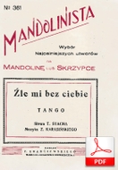 Źle mi bez ciebie - tango
muz. Zygmunt Karasiński
sł. Tadeusz Stach